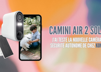Konyks Camini Air 2 Solar : j&rsquo;ai installé une caméra de sécurité à la maison !