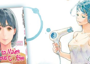 [Manga] How To Make Delicious Coffee T1, un début de saga vraiment plaisant !