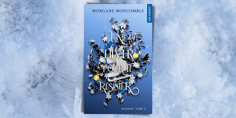 Un hiver pour te résister de Morgane Moncomble