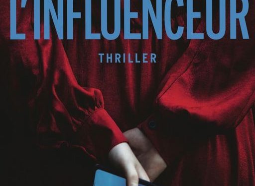 L’influenceur, de Patrick Bauwen