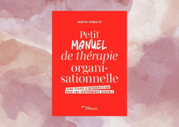 [LIVRE] Petit manuel de thérapie organisationnelle, de Martin Serralta