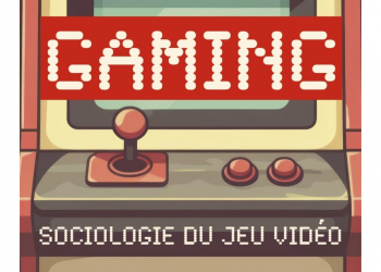 [LIVRE] Gaming : Sociologie du jeu vidéo