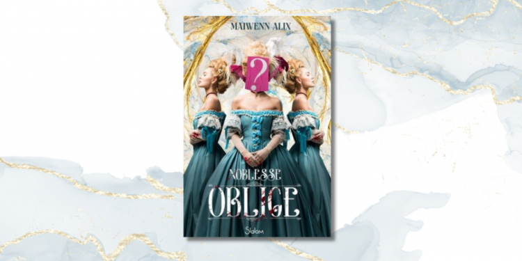 [LIVRE] Noblesse oblige de Maiwenn Alix