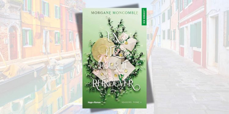 [LIVRE] Un été pour te retrouver de Morgane Moncomble