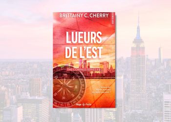 [LIVRE] Lueurs de l&rsquo;Est, de Brittainy C. Cherry