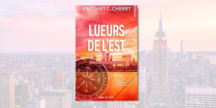 [LIVRE] Lueurs de l&rsquo;Est, de Brittainy C. Cherry