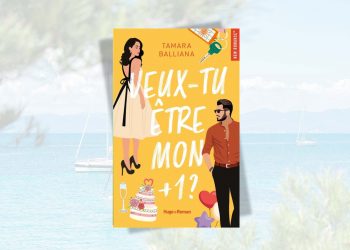 [LIVRE] Veux-tu être mon +1 de Tamara Balliana