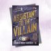 [LIVRE] Assistant to the Villain, de Hannah Nicole Maehrer 
