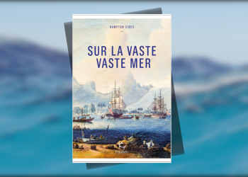 [LIVRE] Sur la vaste, vaste mer de Hampton Sides