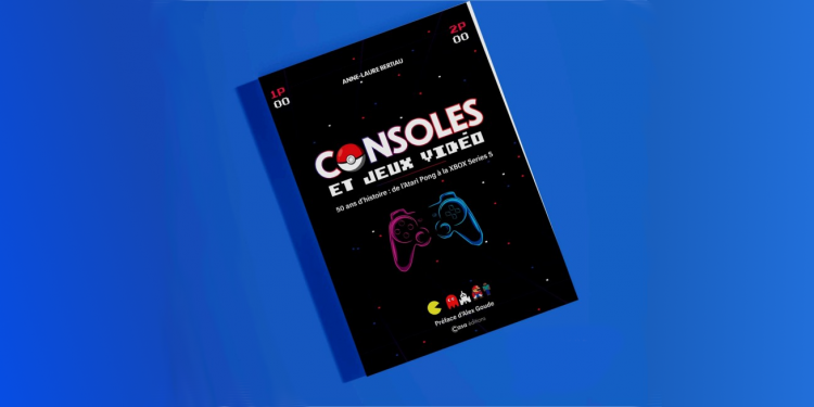 [LIVRE] Consoles et jeux vidéo – 50 ans d&rsquo;histoire