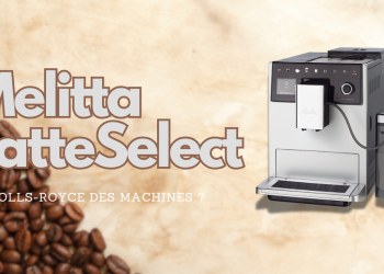 Machine à café Melitta LatteSelect : la star de sa catégorie ?