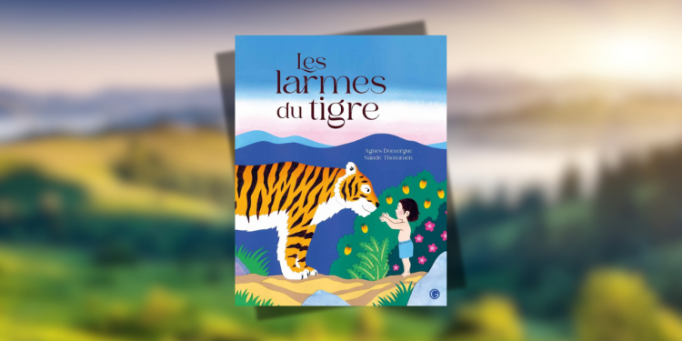 Les Larmes du Tigre, par Agnès Domergue et Sande Thommen