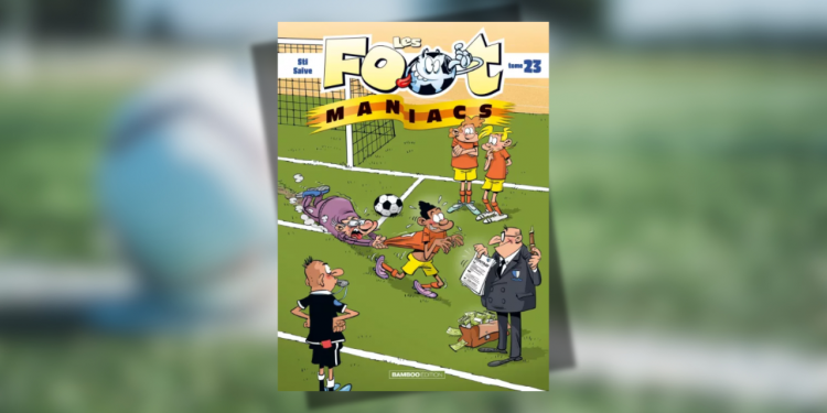 [BD] Les Footmaniacs Tome 23
