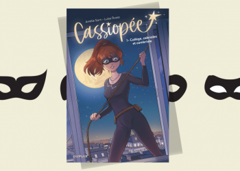 [BD] Cassiopée T1: Collège, cabrioles et cambriole