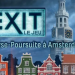 EXIT « Course-poursuite à Amsterdam » : une aventure cérébrale sans écran mais pas sans sueur !