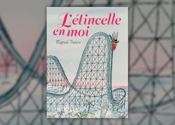 [LIVRE] L&rsquo;étincelle en moi, de Miguel Tanco