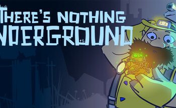 [Test PC] There’s Nothing Underground