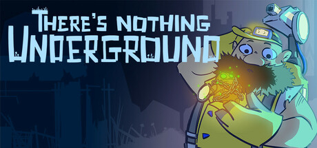 [Test PC] There’s Nothing Underground