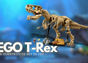 [LEGO] On a construit le fossile du T-Rex de Jurassic Park !
