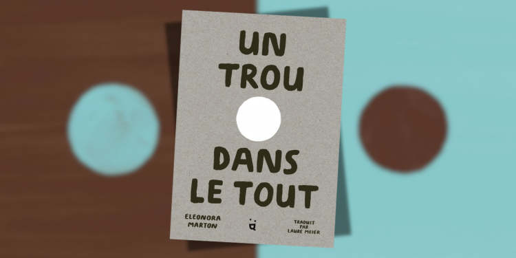 [Livre] Un trou dans le tout, d&rsquo;Eleonora Marton