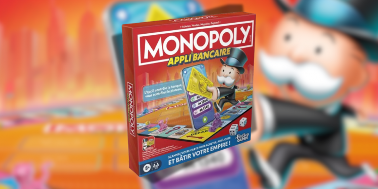 Monopoly Appli Bancaire : le Monopoly sans les billets, vraiment ?! (en vrai c&rsquo;est hyper cool)