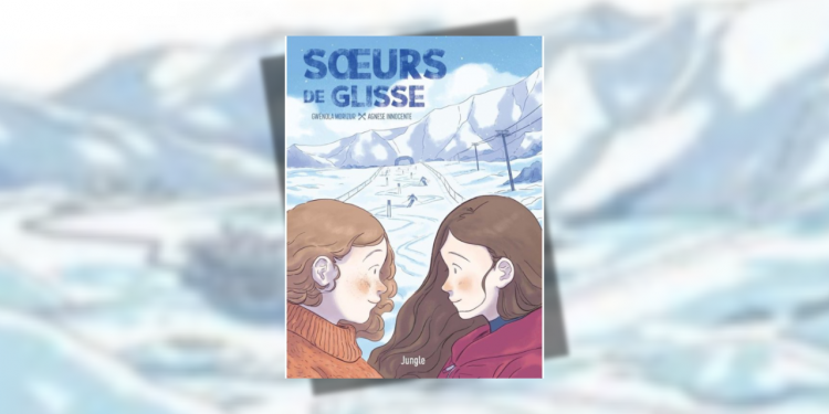 [BD] Sœurs de glisse, plongée intimiste dans le ski paralympique