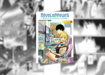 [Manga] Développeurs – Bienvenue dans le marécage de la création T1 