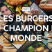 Les Burgers de Jo, RDV avec le Champion du Monde de Burgers !
