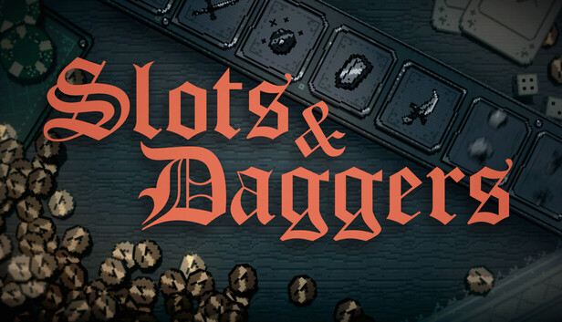 [Test PC] Slots & Daggers