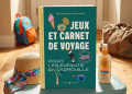 Jeux et Carnet de Voyage pour les Enfants en Vadrouille : le parfait cahier de vacances !