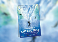 Expédition Antarctica – Au cœur du continent blanc
