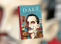 Dalí c&rsquo;est moi ! : la biographie graphique du maître